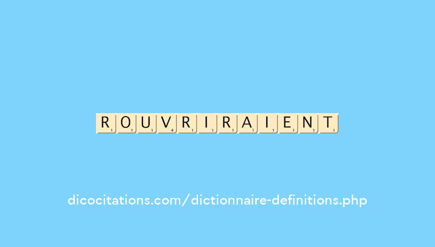 rouvriraient