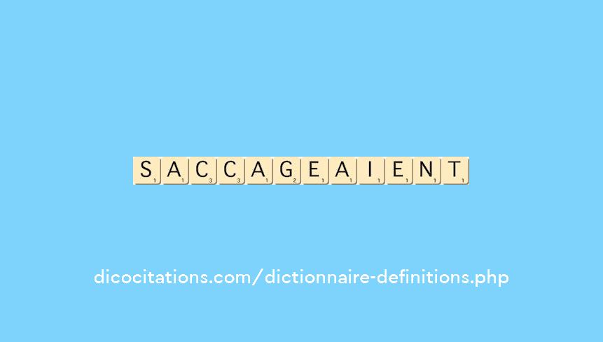 saccageaient