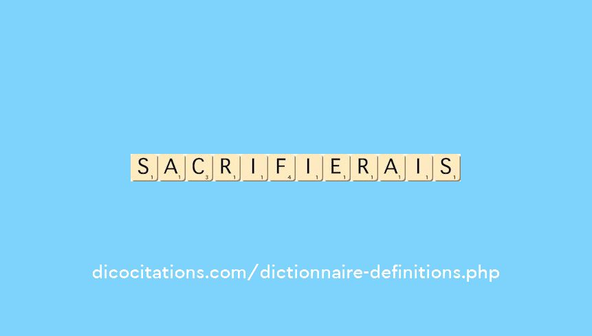 sacrifierais