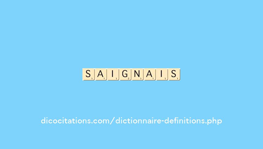 saignais saignais