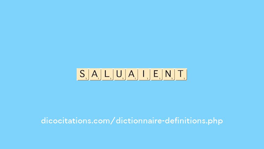 saluaient saluaient