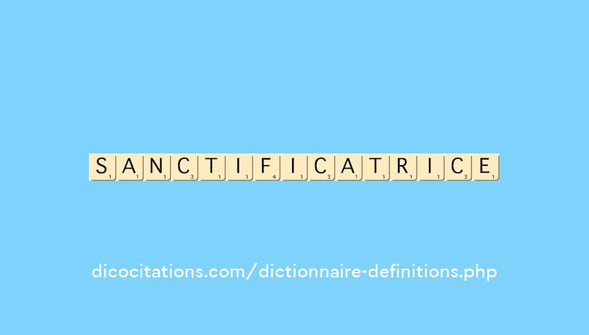sanctificatrice sanctificatrice