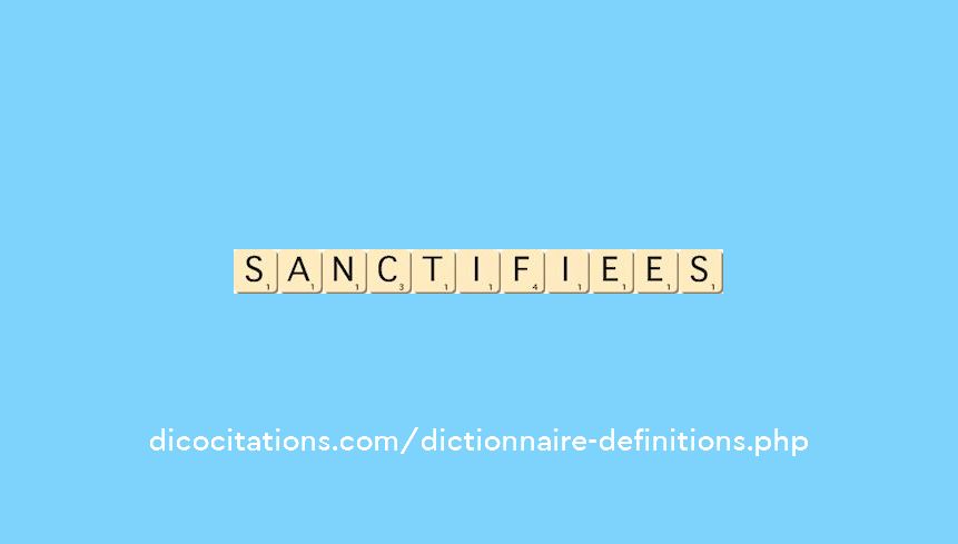 sanctifiees