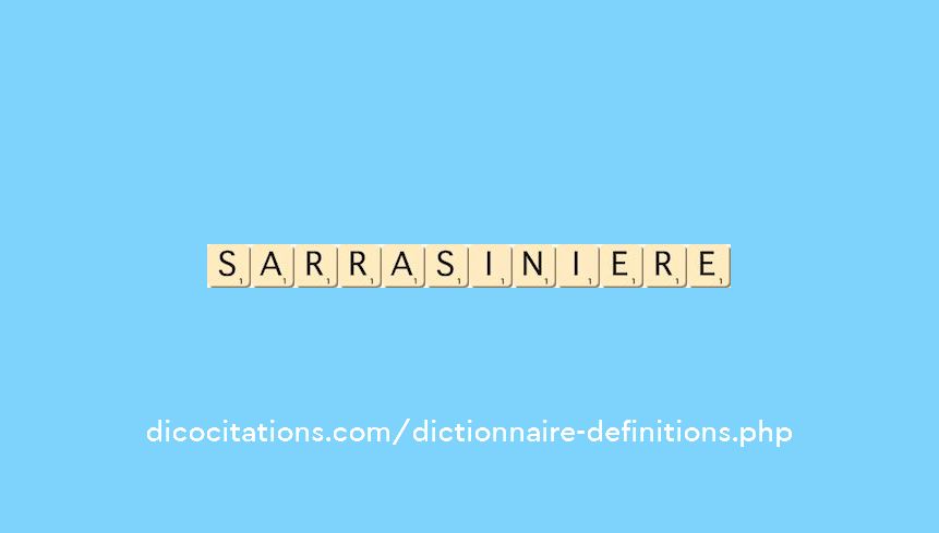 sarrasiniere