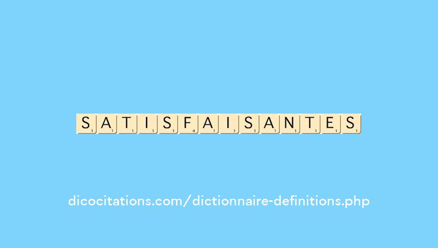 satisfaisantes satisfaisantes