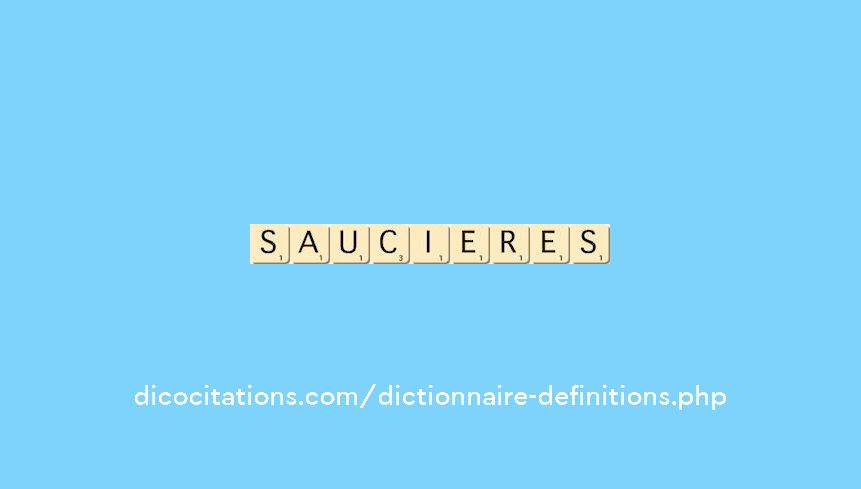 saucieres