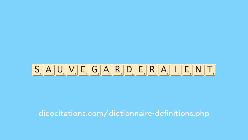 sauvegarderaient sauvegarderaient
