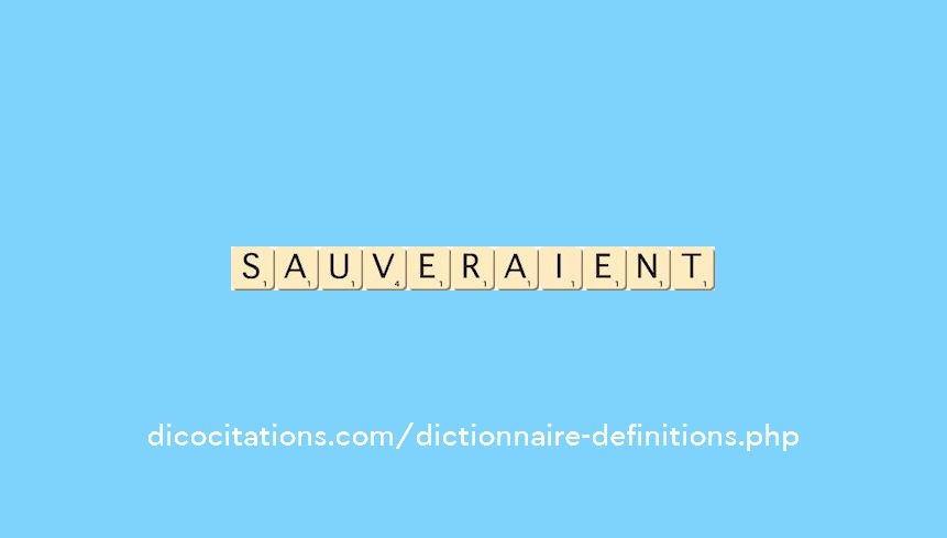 sauveraient sauveraient