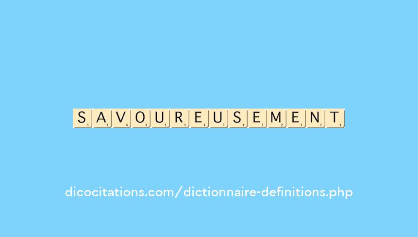 savoureusement savoureusement