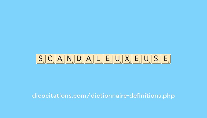 scandaleux--euse