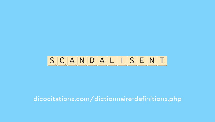 scandalisent scandalisent
