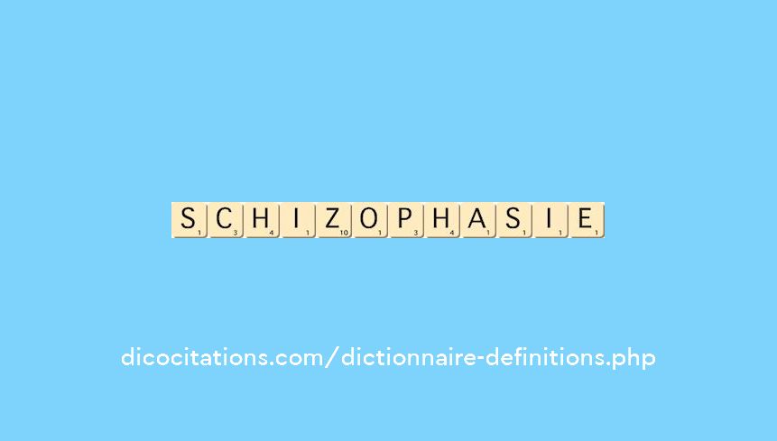 schizophasie schizophasie