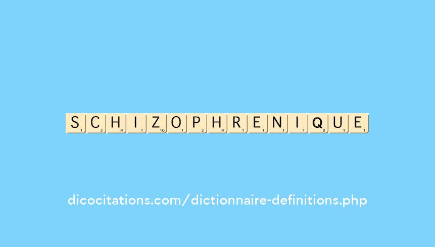 schizophrenique schizophrenique