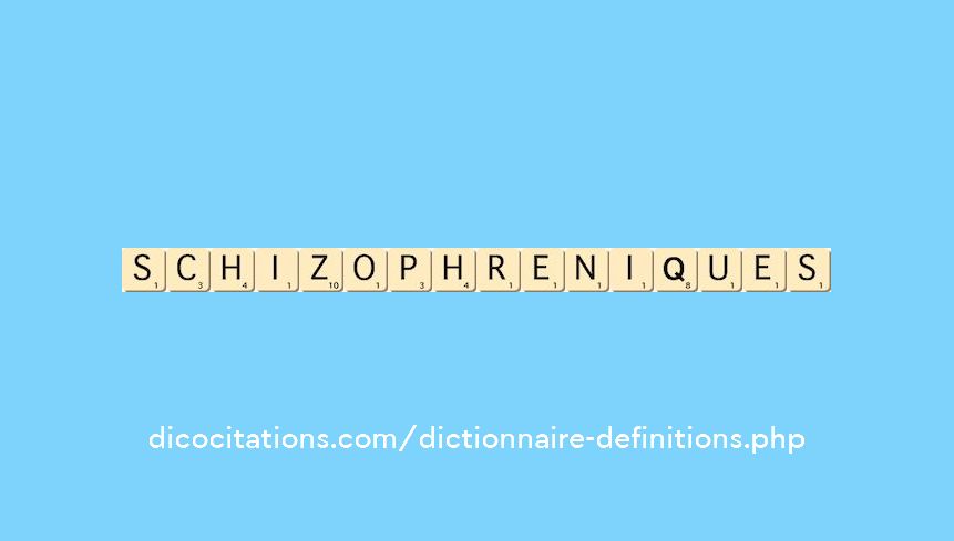 schizophreniques schizophreniques