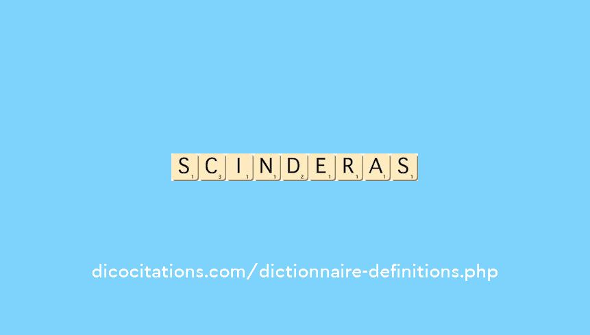 scinderas scinderas