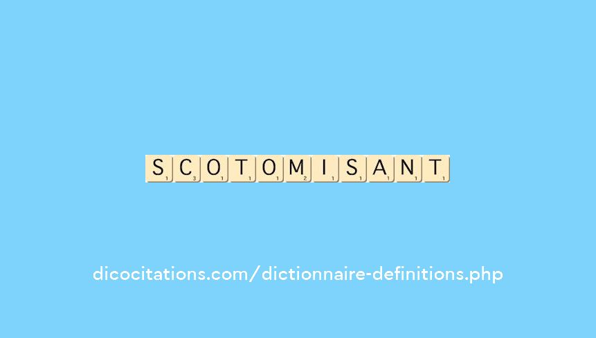 scotomisant scotomisant