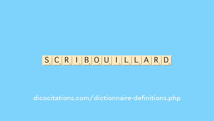 scribouillard scribouillard