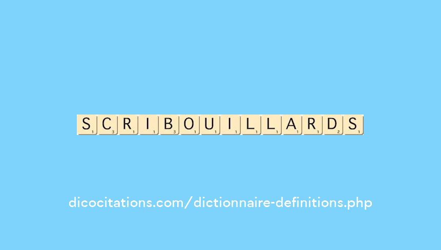 scribouillards scribouillards