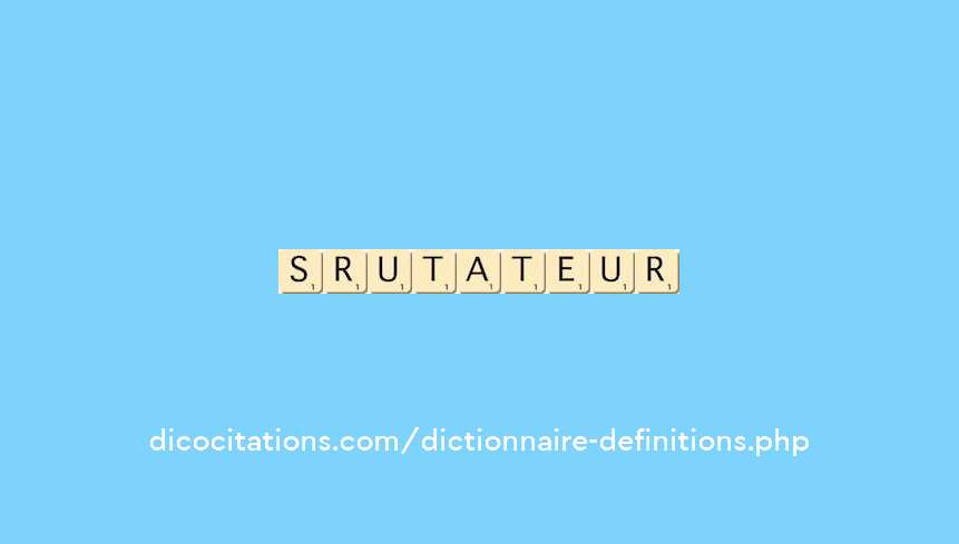 scrutateur