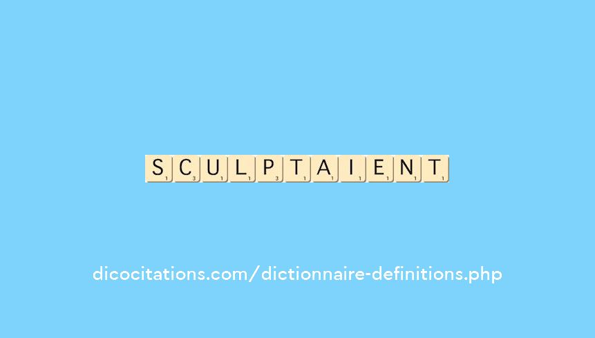 sculptaient sculptaient