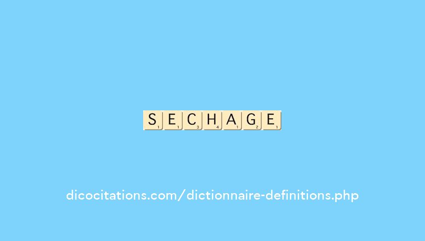 sechage sechage