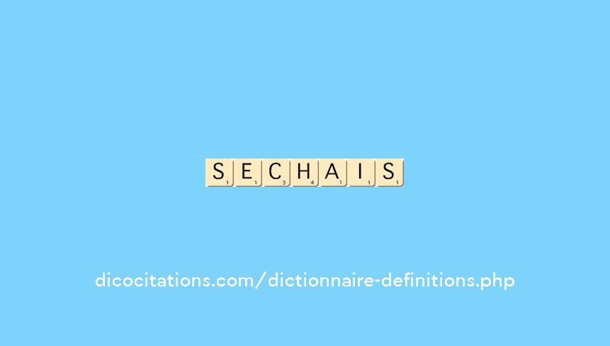sechais