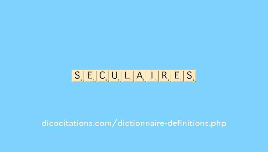 seculaires seculaires