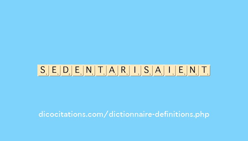 sedentarisaient