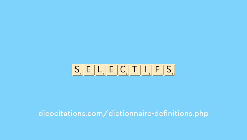 selectifs selectifs