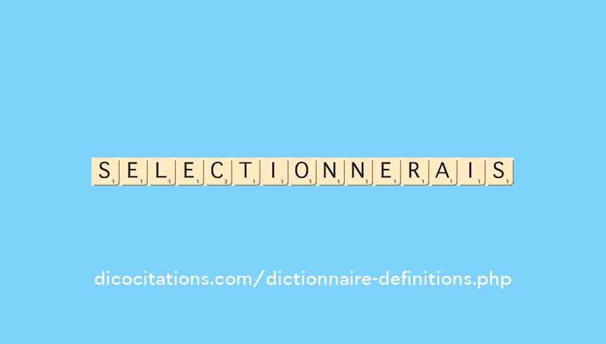 selectionnerais selectionnerais