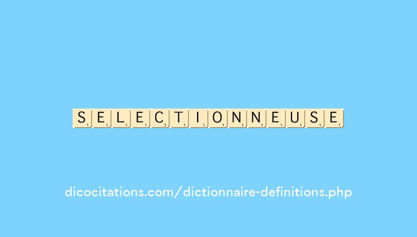 selectionneuse selectionneuse