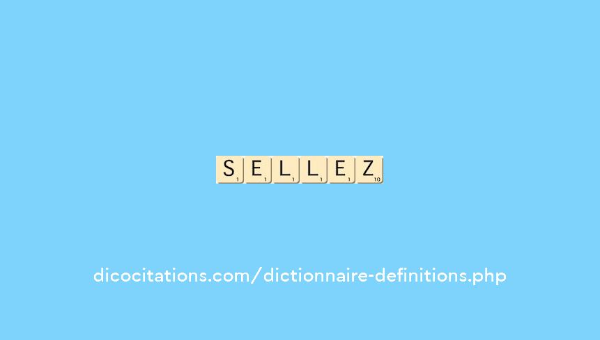 sellez sellez