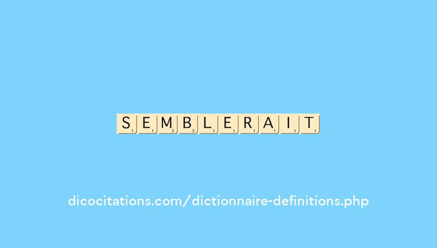 semblerait