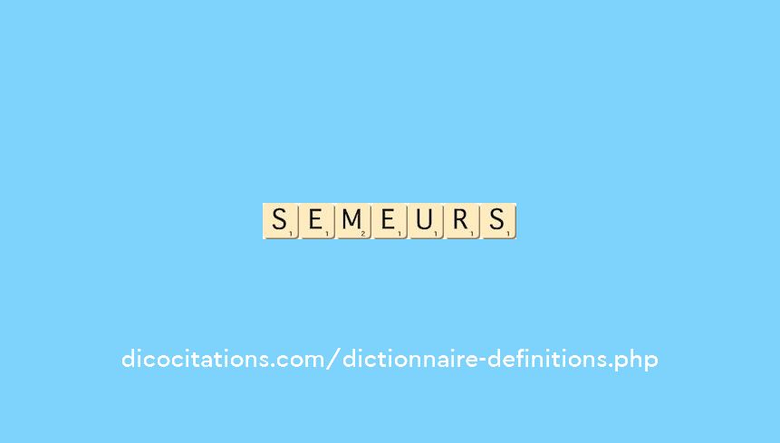 semeurs semeurs