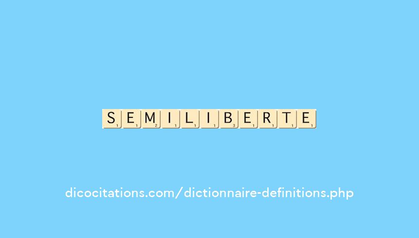 semi-liberte semi-liberte
