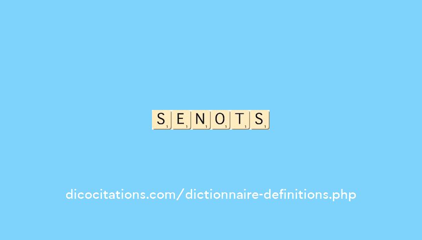 senots
