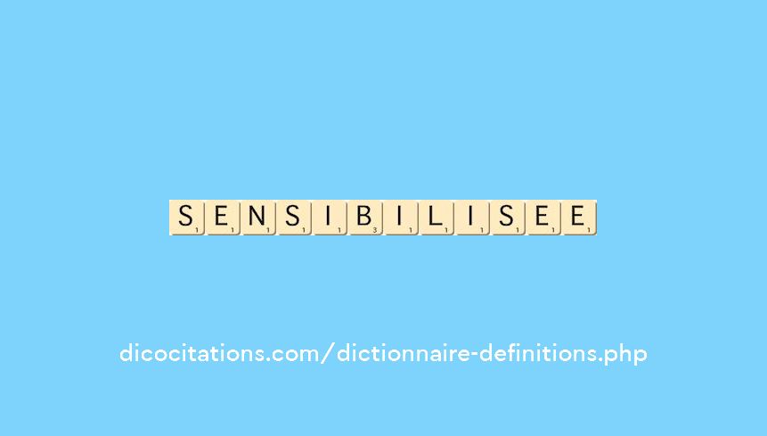 sensibilisee