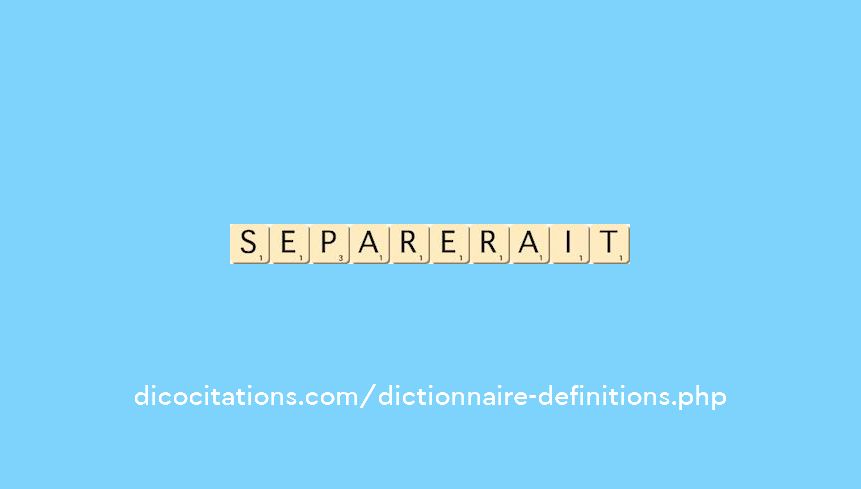 separerait separerait