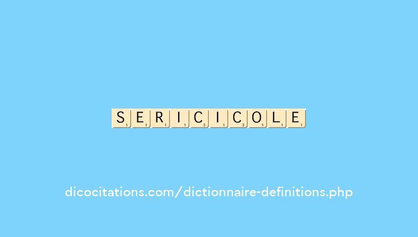 sericicole
