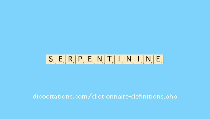 serpentin--ine