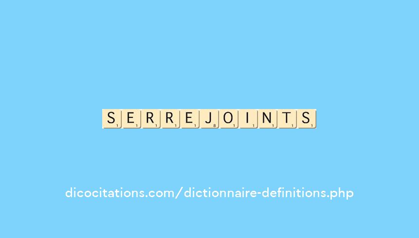 serre-joints serre-joints
