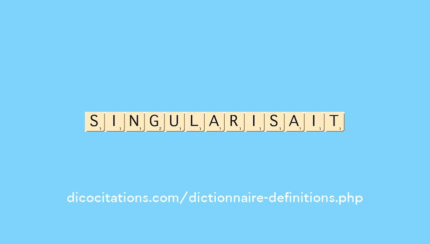 singularisait singularisait