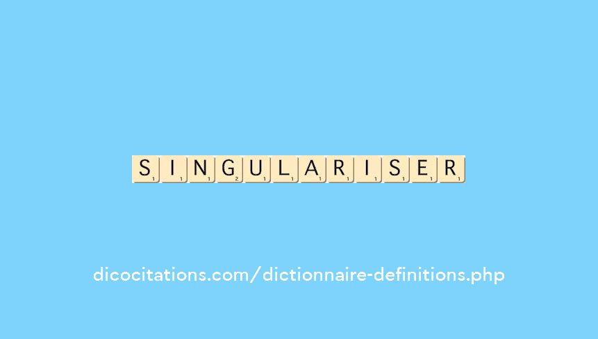 singulariser