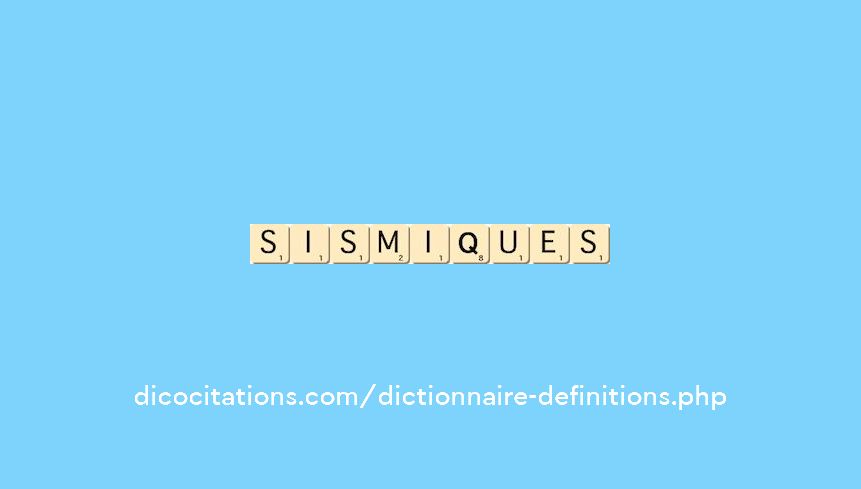 sismiques sismiques