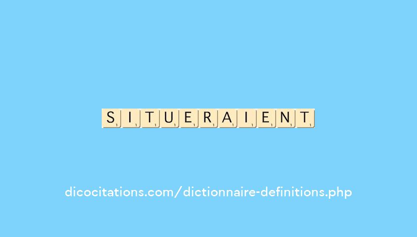 situeraient