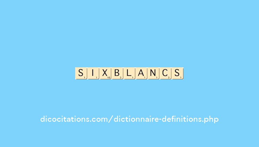 six-blancs