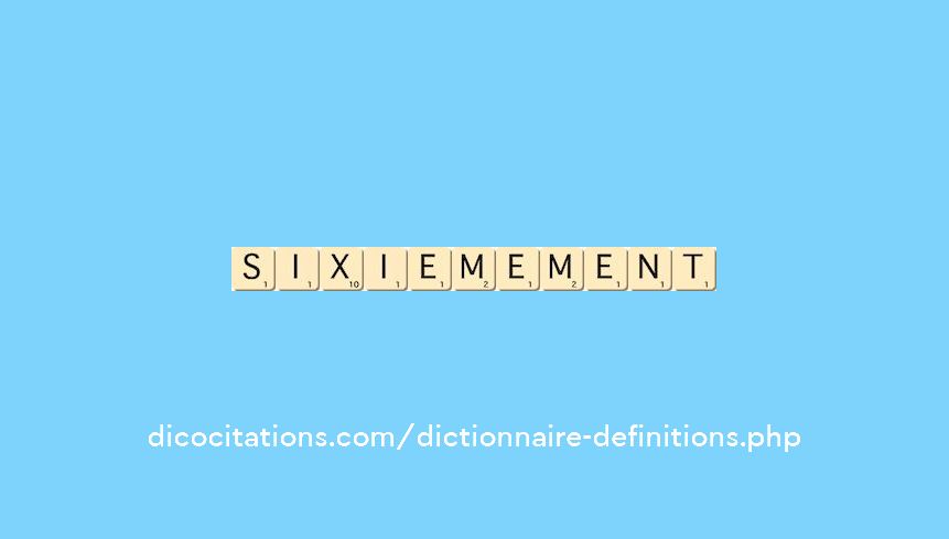 sixiemement
