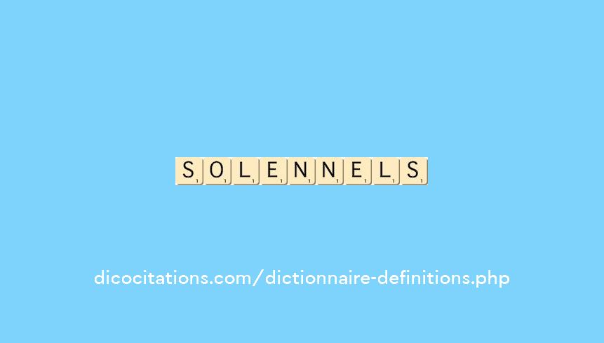 solennels