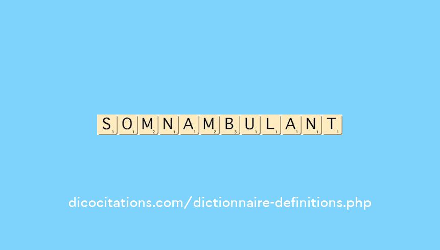 somnambulant somnambulant