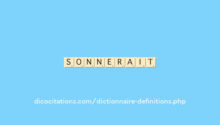 sonnerait sonnerait